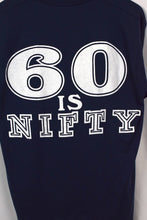 Load image into Gallery viewer, 1994 60 Is Nifty T-shirt