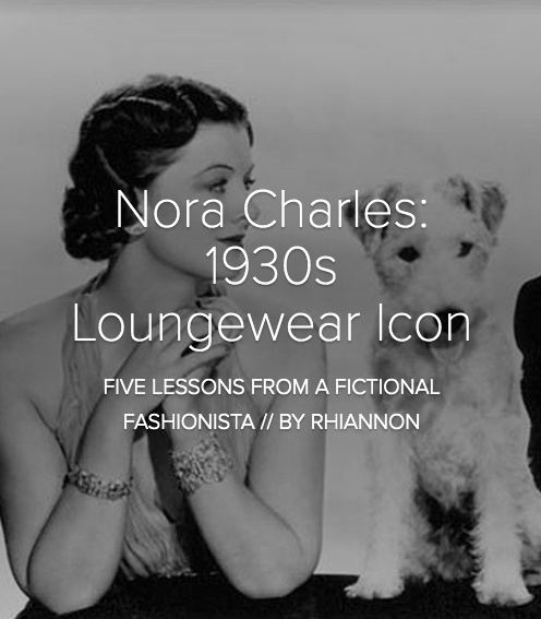 Nora Charles: 1930s Loungewear Icon
