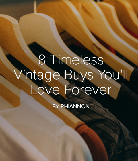 8 Timeless Vintage Buys You'll Love Forever