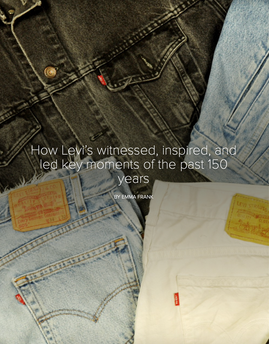 How Levi’s witnessed, inspired, and led key moments of the past 150 years.