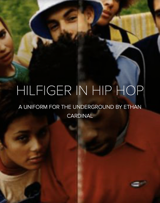 HILFIGER IN HIP HOP: A UNIFORM FOR THE UNDERGROUND